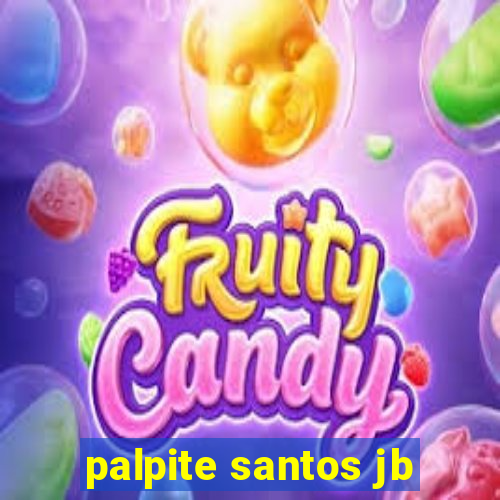 palpite santos jb